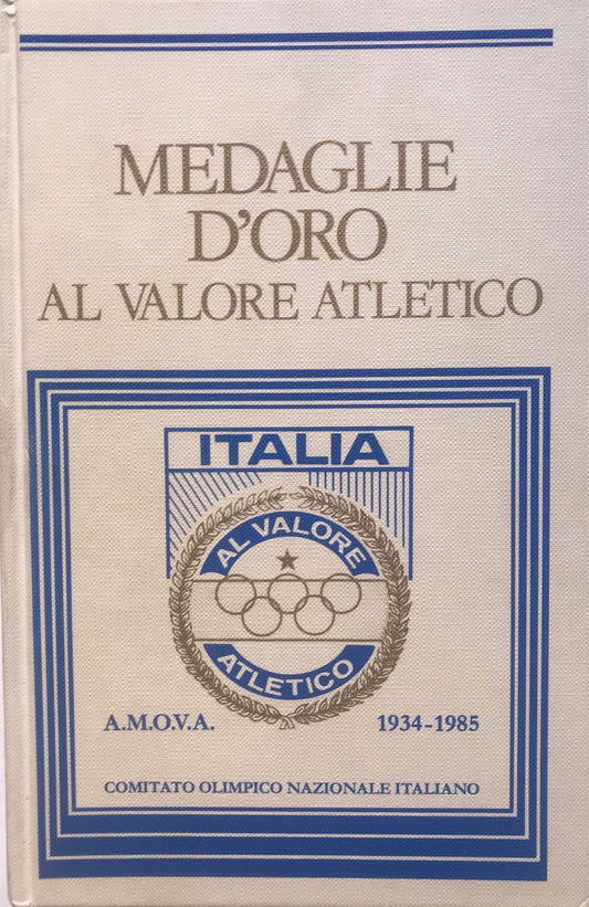 Medaglie d'oro al valore atletico. AMOVA 1934-1985 - copertina