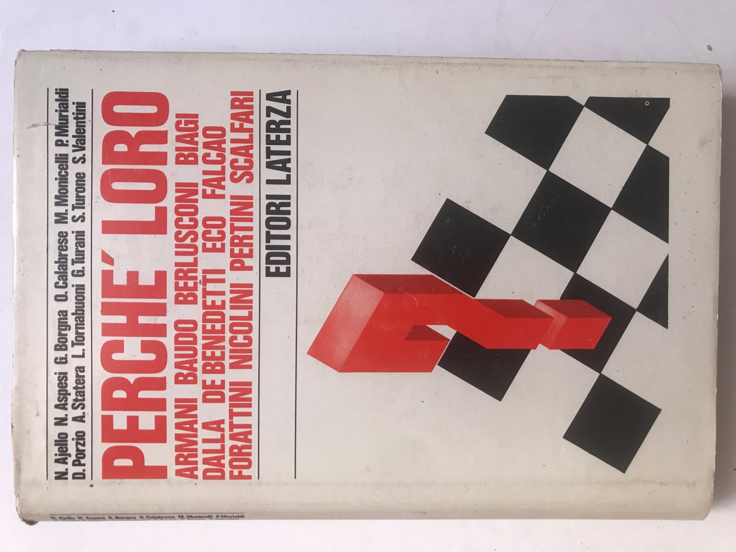Perché loro. Armani, Baudo, Berlusconi, Biagi, Dalla, De Benedetti, Eco, Falcao, Forattini, Nicolini, Pertini, Scalfari - copertina