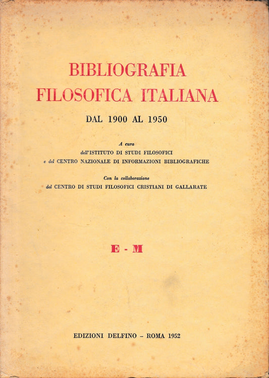 Bibliografia filosofica italiana dal 1900 al 1950. E-M. Un volume.414 - copertina
