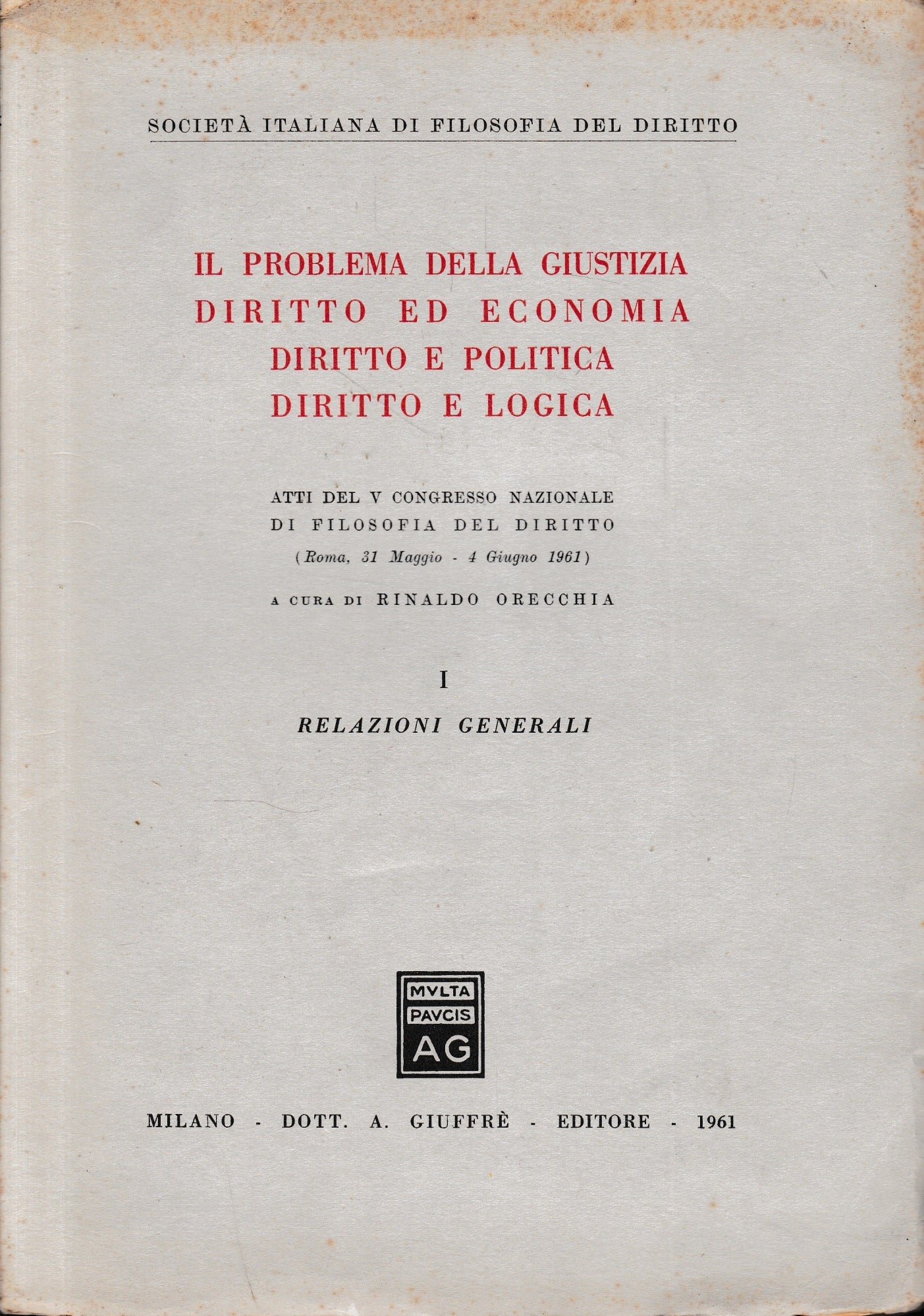 Il problema della giustizia, diritto ed economia, diritto e politica, diritto e logica - copertina