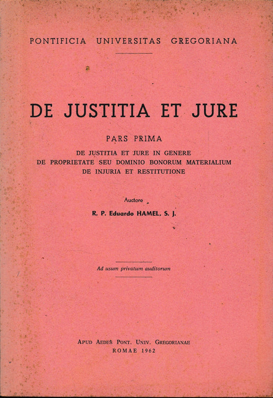 De Justitia Et Jure Pars Prima De Justitia et Jure in Genere De Proprietate Seu Domino Bonorum Materialium De Injuria Et Restitutione - copertina