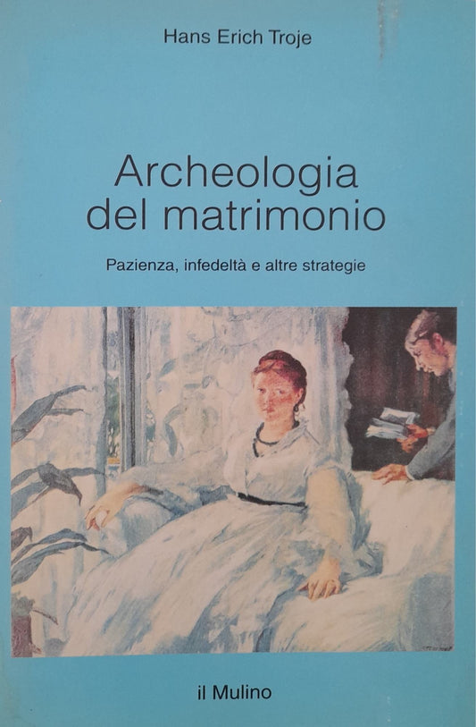 Archeologia del matrimonio. Pazienza, infedeltà e altre strategie - copertina