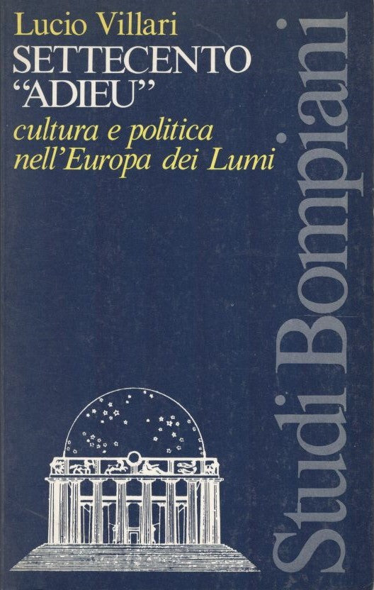 Settecento "Adieu". Cultura e politica nell'Europa dei Lumi - copertina
