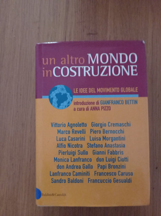 Un altro mondo in costruzione. Le idee del movimento globale - copertina