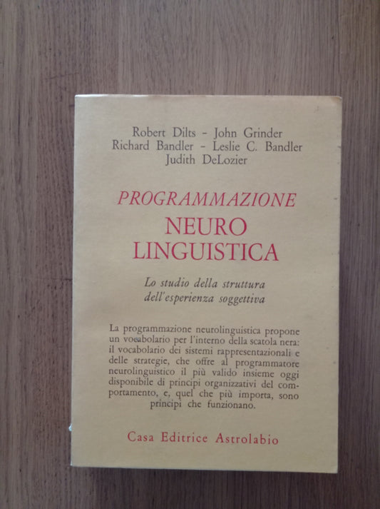 Programmazione neurolinguistica : lo studio della struttura dell'esperienza soggettiva - copertina