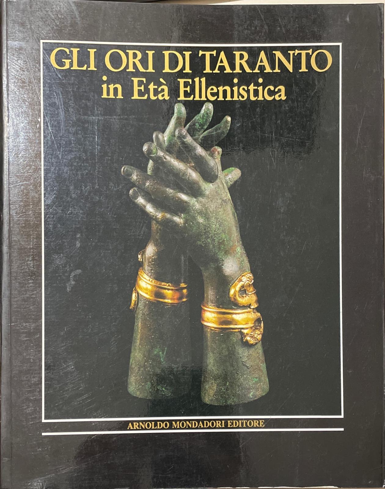 Gli ori di Taranto in età Ellenistica. - copertina