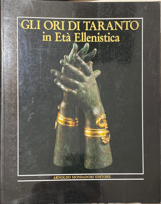Gli ori di Taranto in età Ellenistica. - copertina