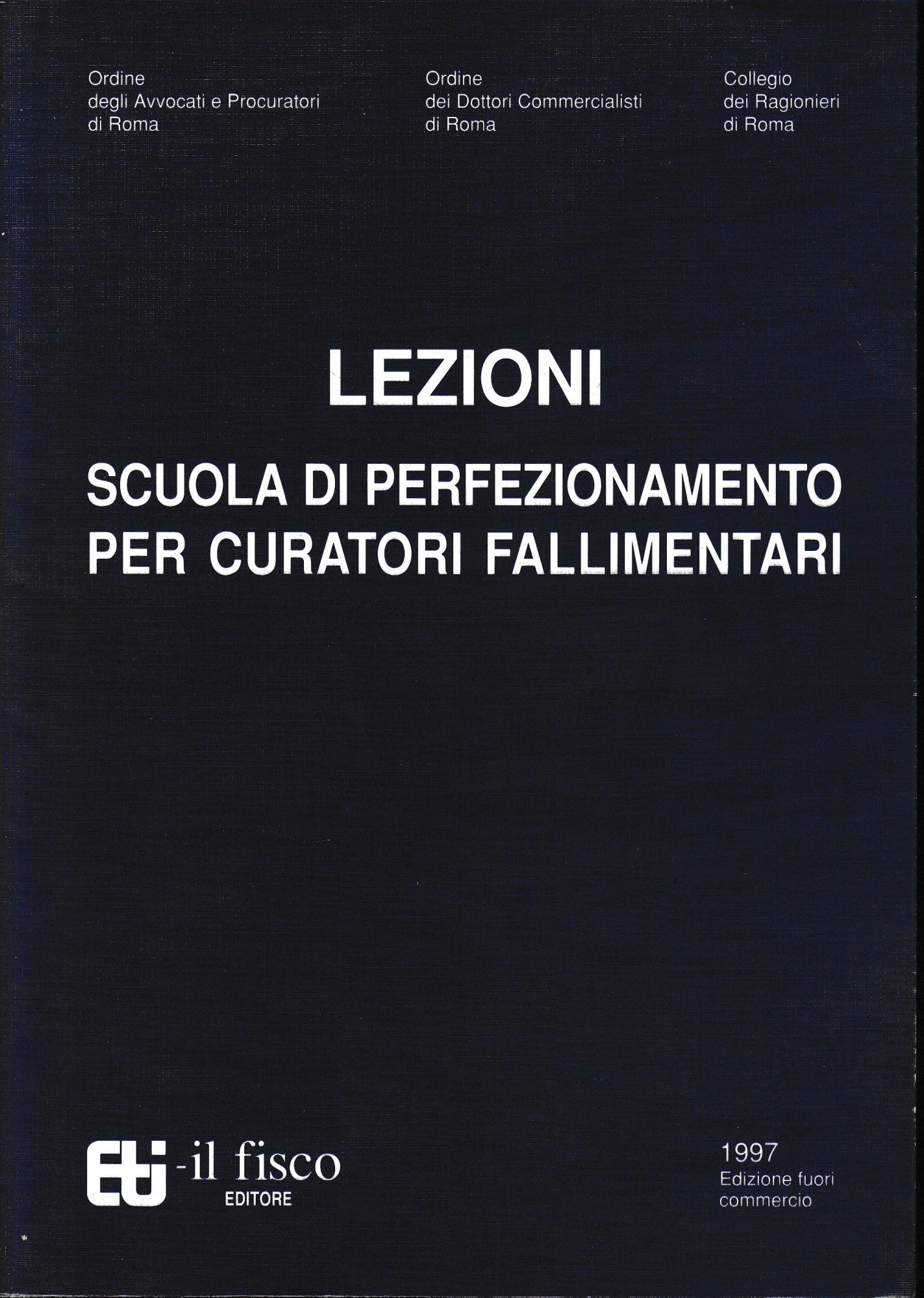 Lezioni. Scuola di perfezionamento per curatori fallimentari - copertina
