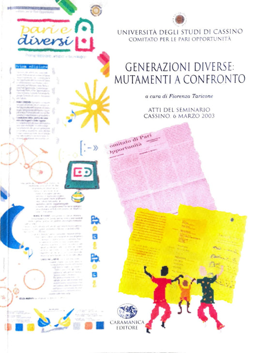 Generazioni diverse: mutamenti a confronto : atti del seminario Cassino, 6 marzo 2003 - copertina
