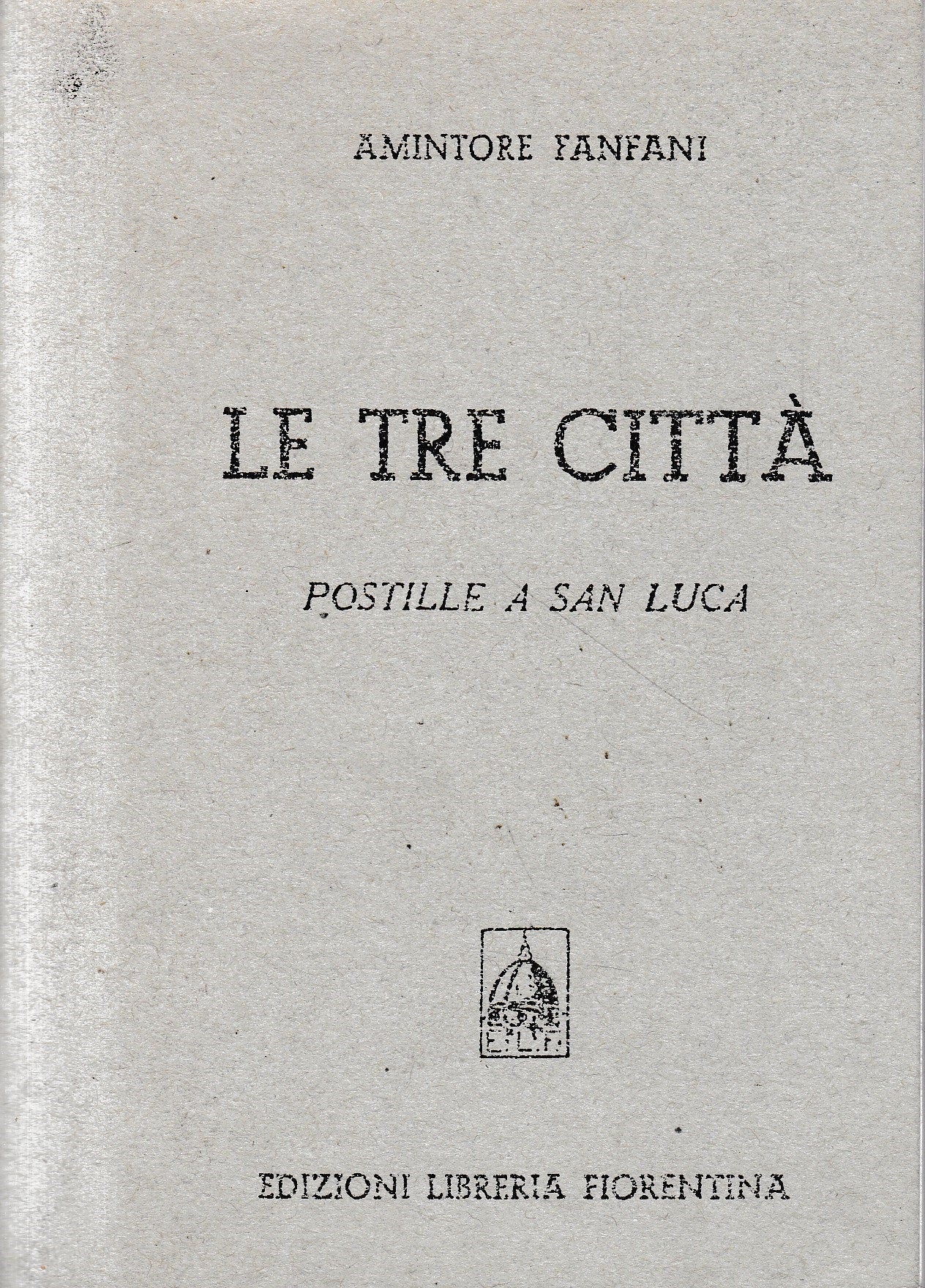 Le tre città. Postille a San Luca - copertina