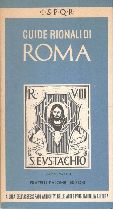 Guide rionali di Roma, rione VII: S. Eustachio, parte prima - copertina