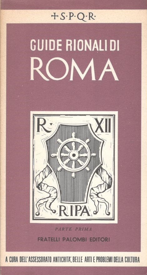 Guide rionali di Roma, rione XII : Ripa, parte I - copertina