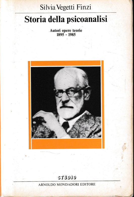 Storia della psicoanalisi. Autori opere teorie 1895-1985 - copertina