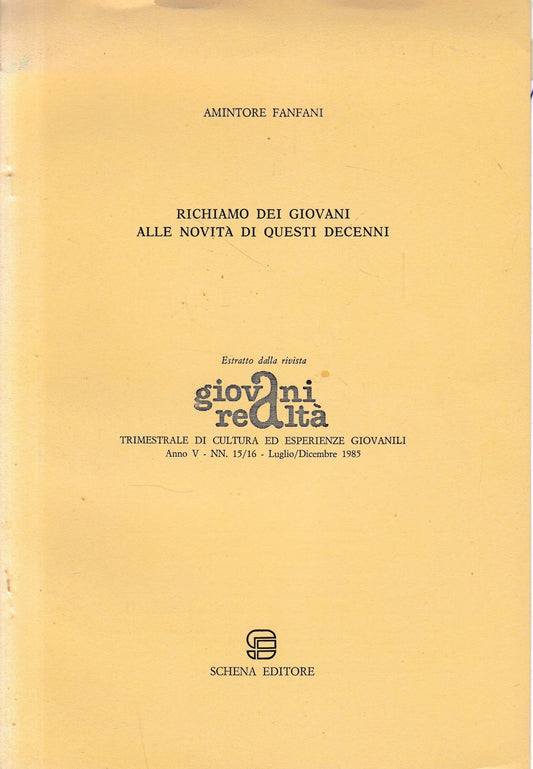 Richiamo dei giovani alle novità di questi decenni. Estratto dalla rivista: Giovani Realtà, anno V - nn. 15/16 - Luglio/Dicembre 1985 - copertina