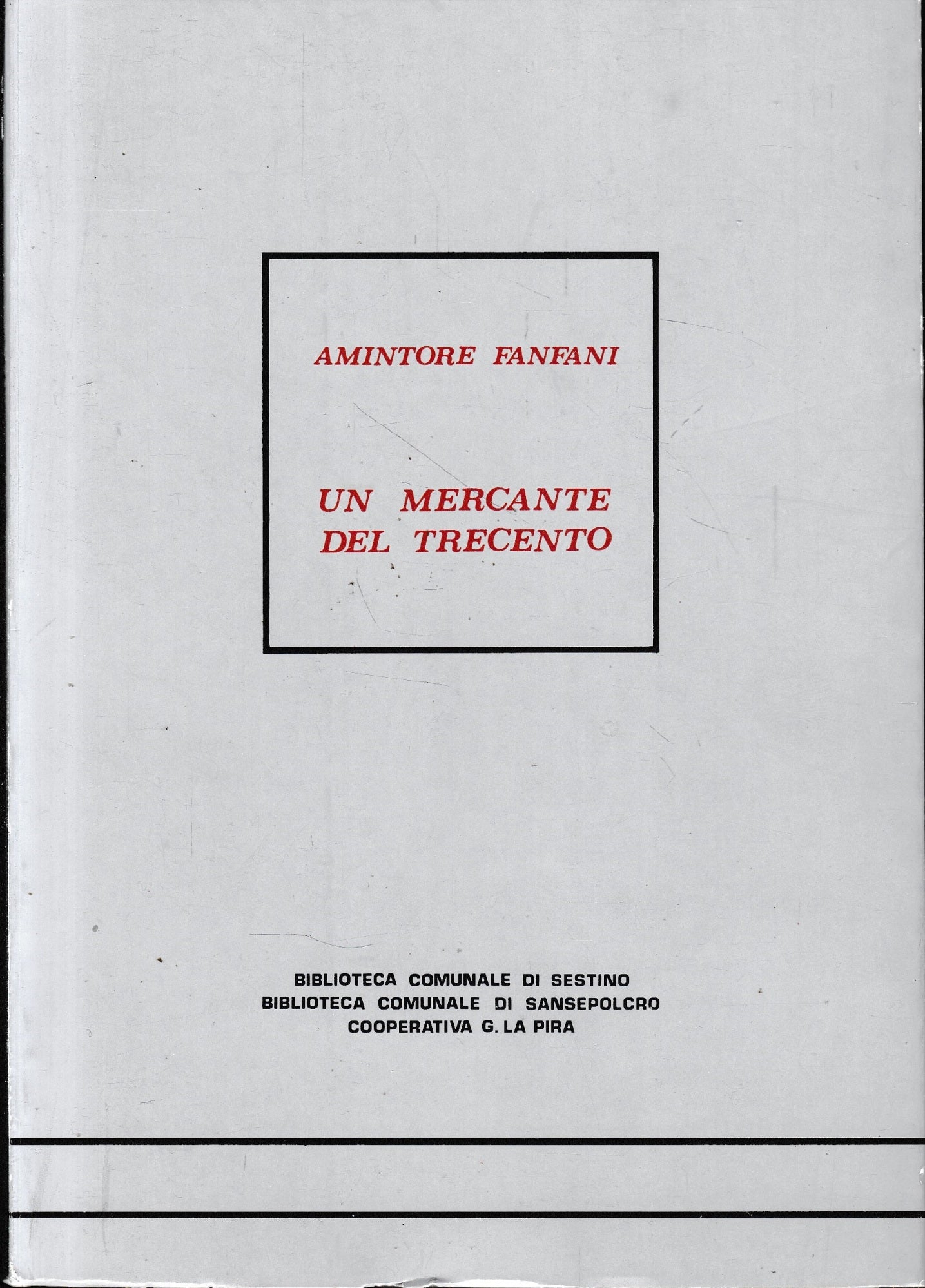Un mercante del trecento. Ristampa anastatica dell'edizione del 1935. - copertina