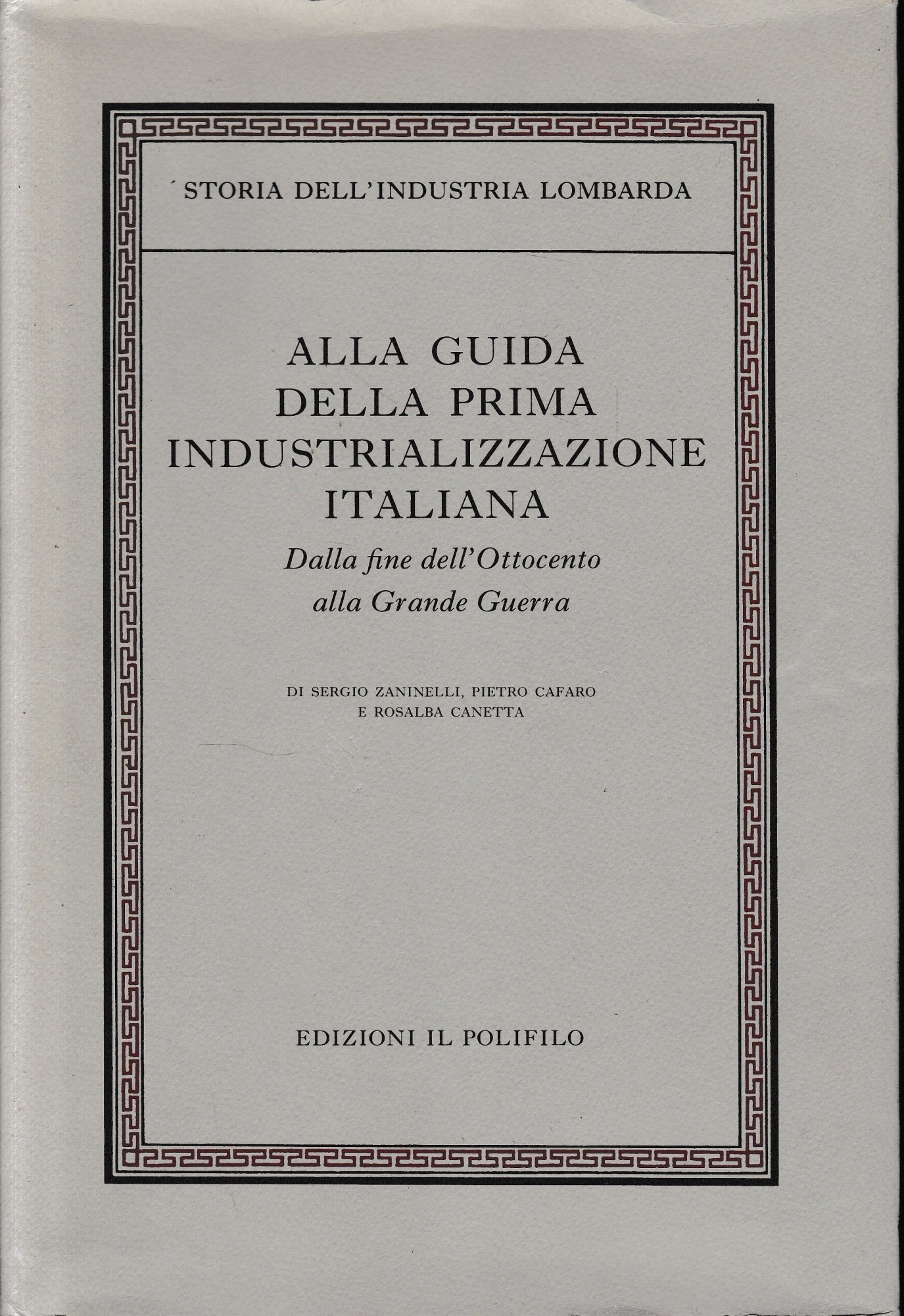 Alla guida della prima industrializzazione italiana. Dalla fine dell'Ottocento alla Grande Guerra, vol. II/tomo 2. - copertina