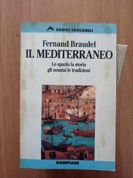 Il Mediterraneo : lo spazio la storia gli uomini le tradizioni - copertina