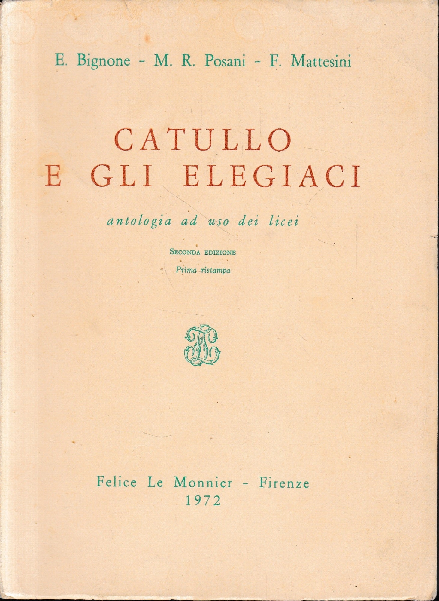 Catullo e gli Elegiaci antologia ad uso dei licei. Testo italiano e latino. - copertina