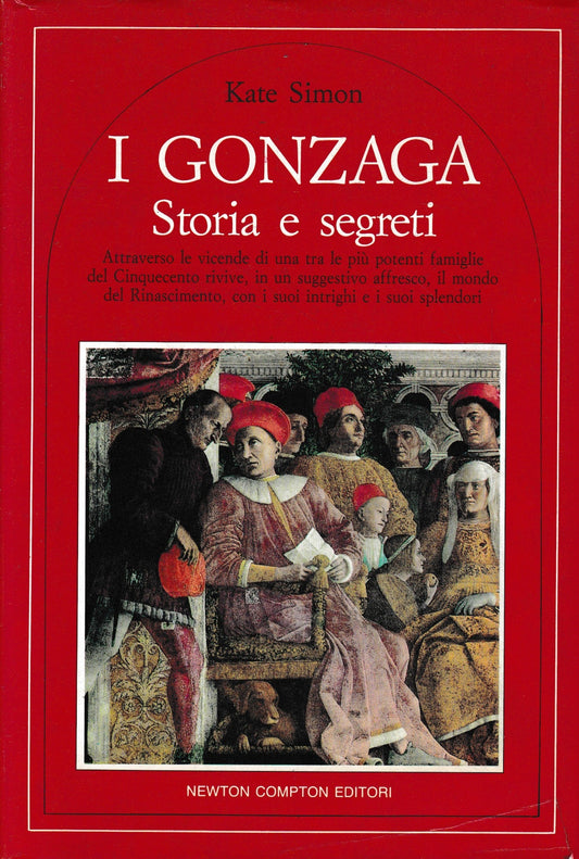 I Gonzaga. Storia e segreti - copertina