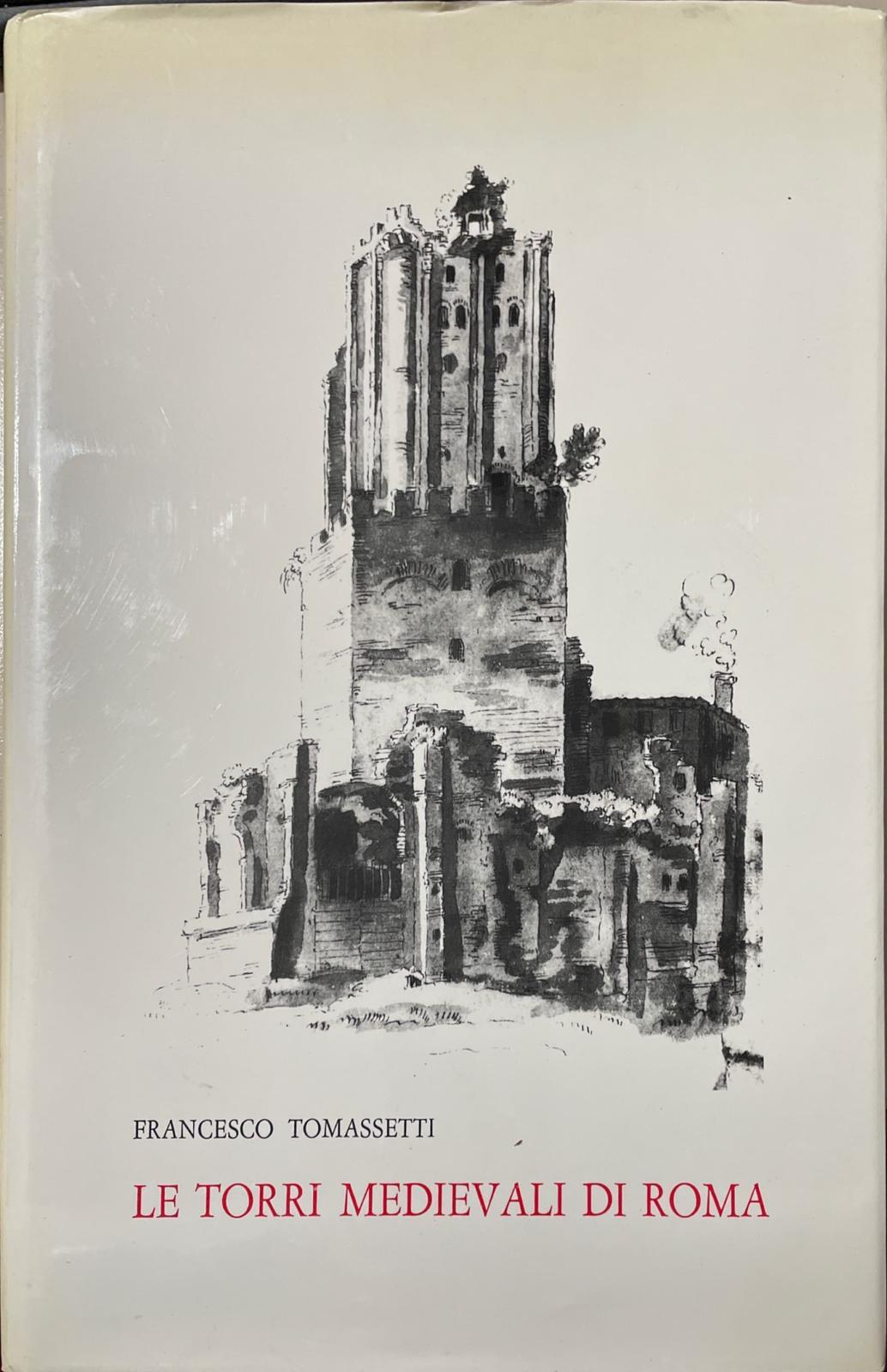 Le torri Medievali di Roma. Riproduzione anastatica. - copertina