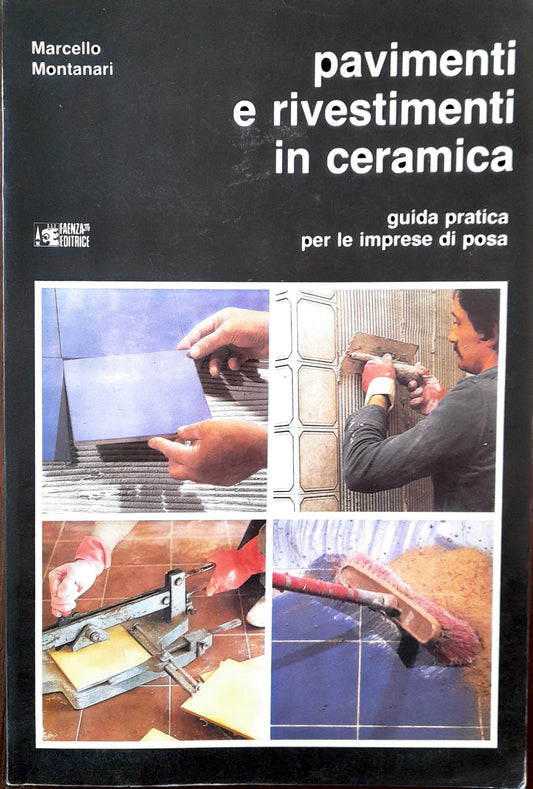 Pavimenti e rivestimenti in ceramica. Guida pratica per le imprese di posa. - copertina