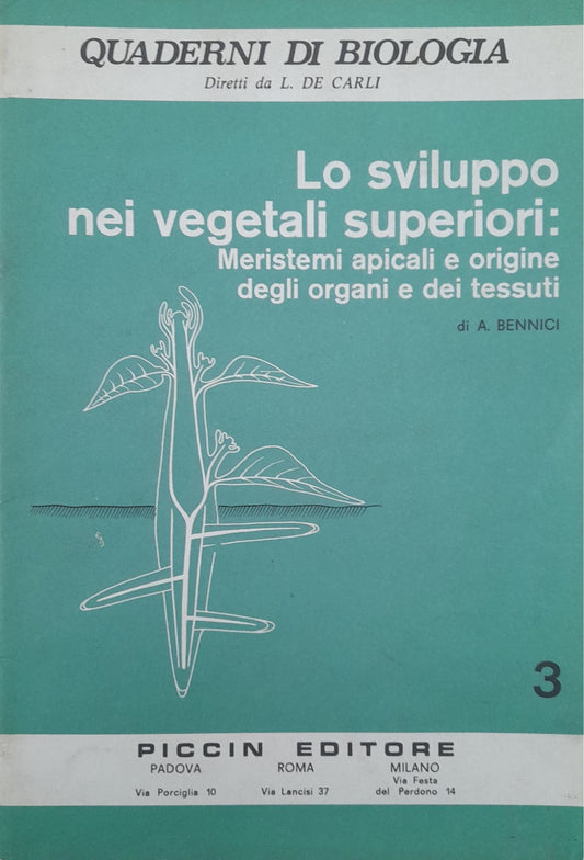 Quaderni di biologia. Lo sviluppo nei vegetali superiori: meristemi apicali e origine degli organi e dei tessuti - copertina