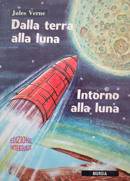 Dalla terra alla luna. Intorno alla luna - copertina