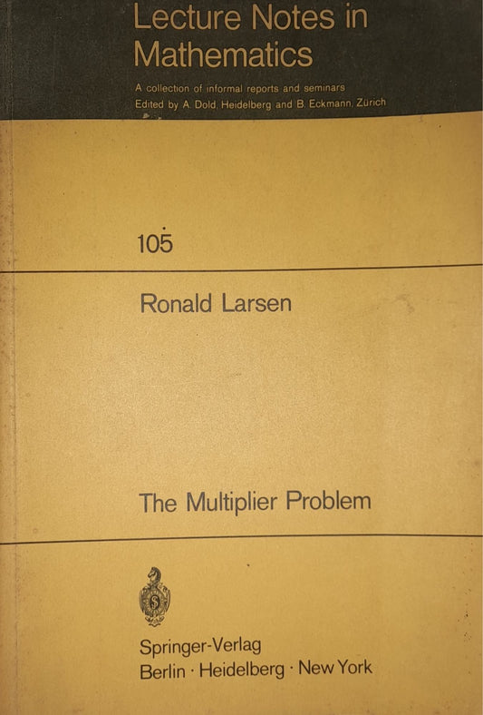 Lectures notes in mathematics. The multiplier problem (105) - copertina