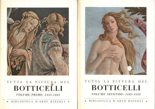 Tutta la pittura del Botticelli, volume primo 1445-1484 e volume secondo 1485-1510 - copertina