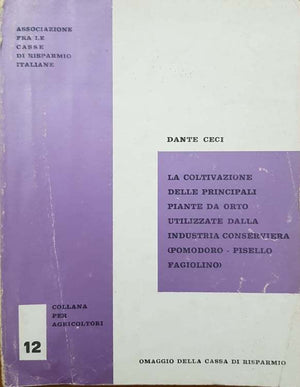 La coltivazione delle principali piante da orto utilizzate dalla industria conserviera 