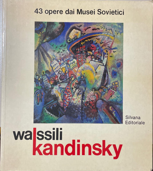 Wassili Kandinsky: 43 opere dai musei sovietici - copertina