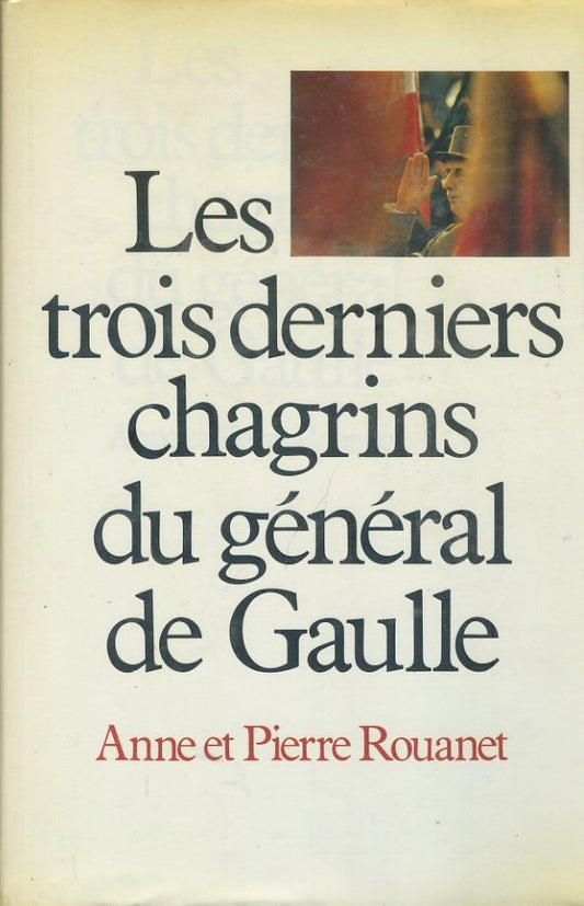Les trois derniers chagrins du général de Gaulle - copertina
