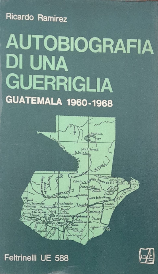 Autobiografia di una guerrigli. Guatemala 1960-1968 - copertina