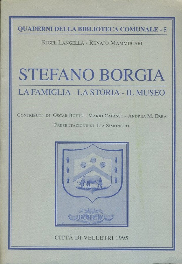 Stefano Borgia. La famiglia - La storia- Il museo - copertina