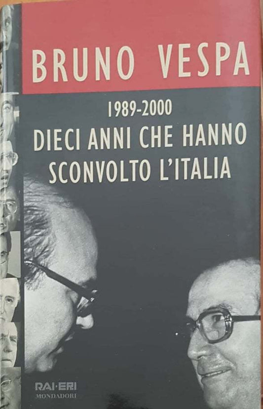 Dieci anni che hanno sconvolto l'Italia. 1989-2000 - copertina