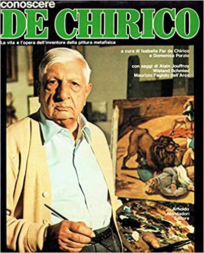Conoscere de Chirico, La vita e l'opera dell'inventore della pittura Metafisica - copertina