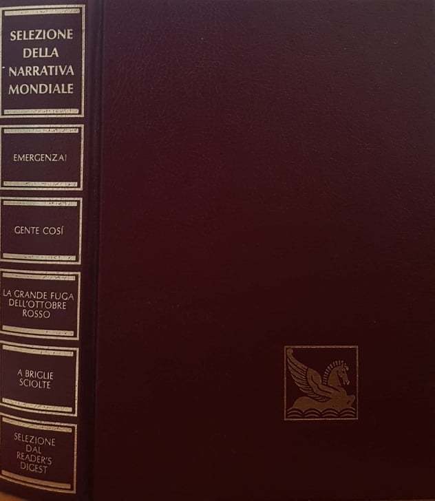 Selezione della narrativa mondiale. Emergenza! - Gente così - La grande fuga dell'ottobre rosso - A briglie sciolte - copertina