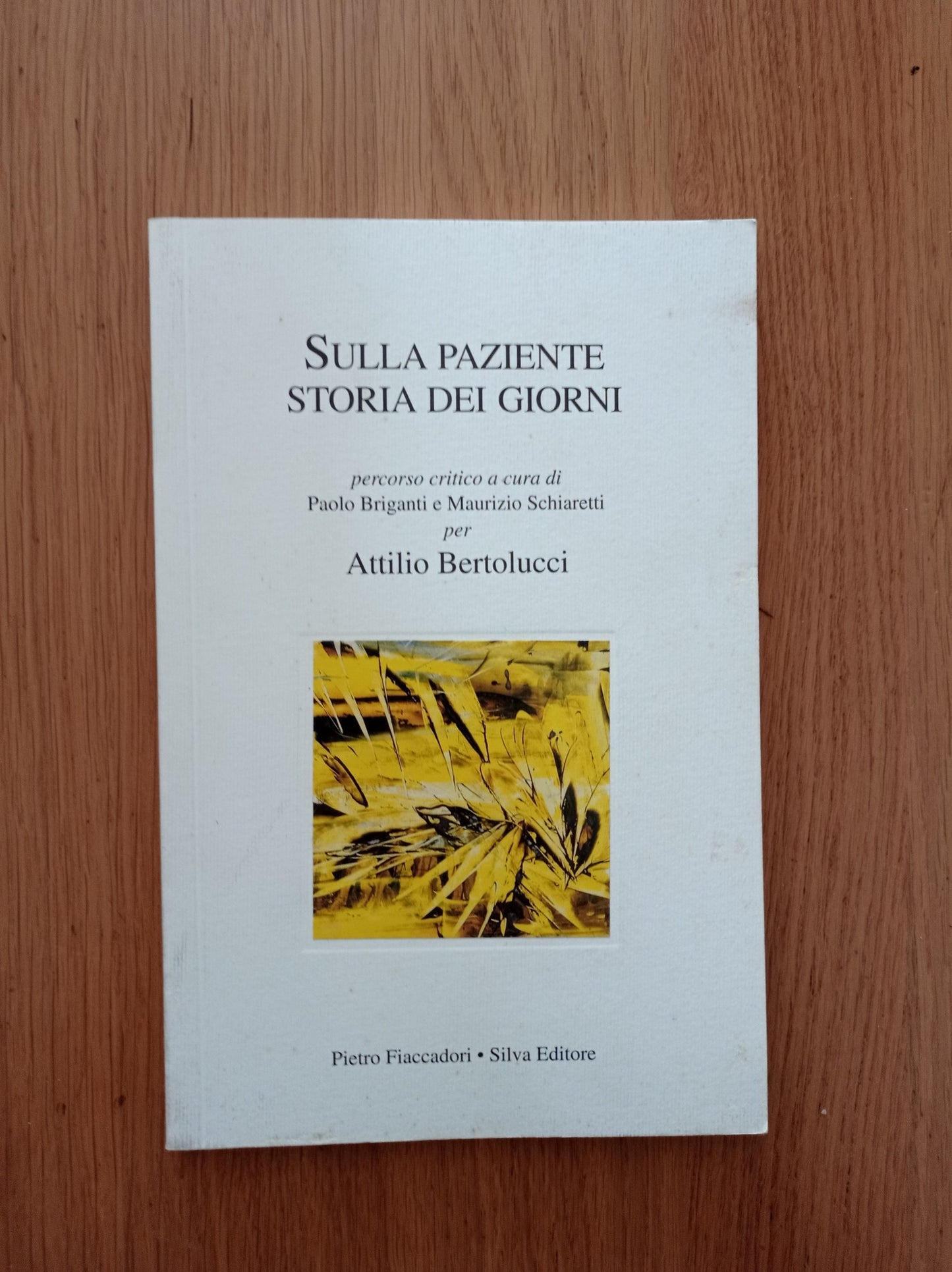 Sulla paziente storia dei giorni. Attilio Bertolucci - copertina