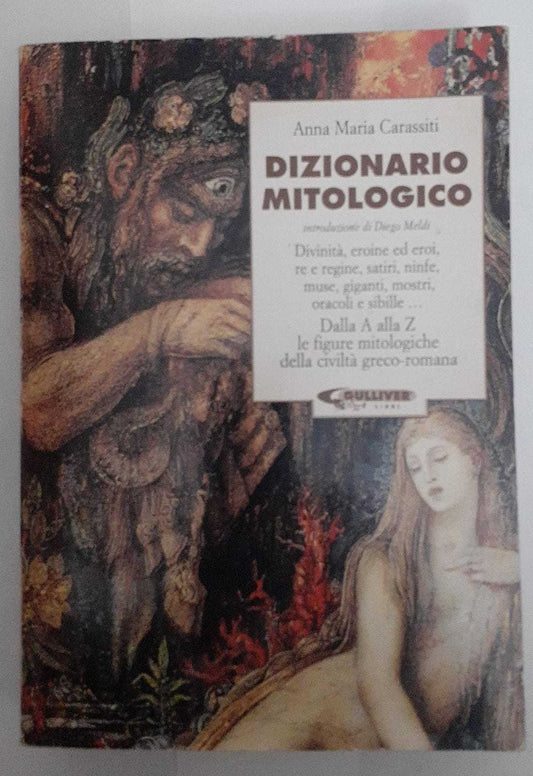 Dizionario mitologico. Divinità, eroine ed eroi, re e regine, satiri, ninfe, muse, giganti, mostri, oracoli e sibille.. - copertina