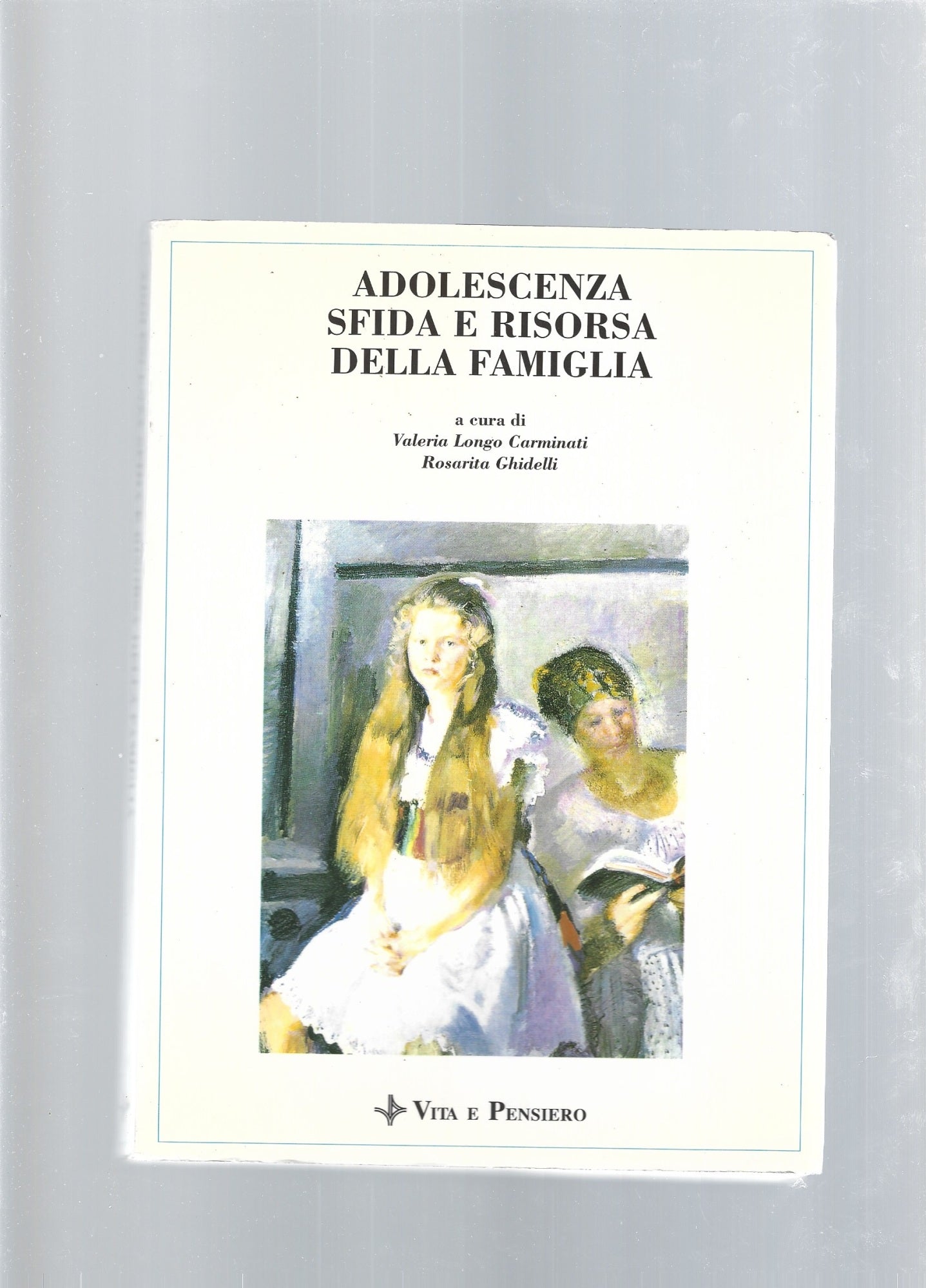 Adolescenza. Sfida e risorsa della famiglia - copertina
