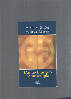 L'anno liturgico come terapia
