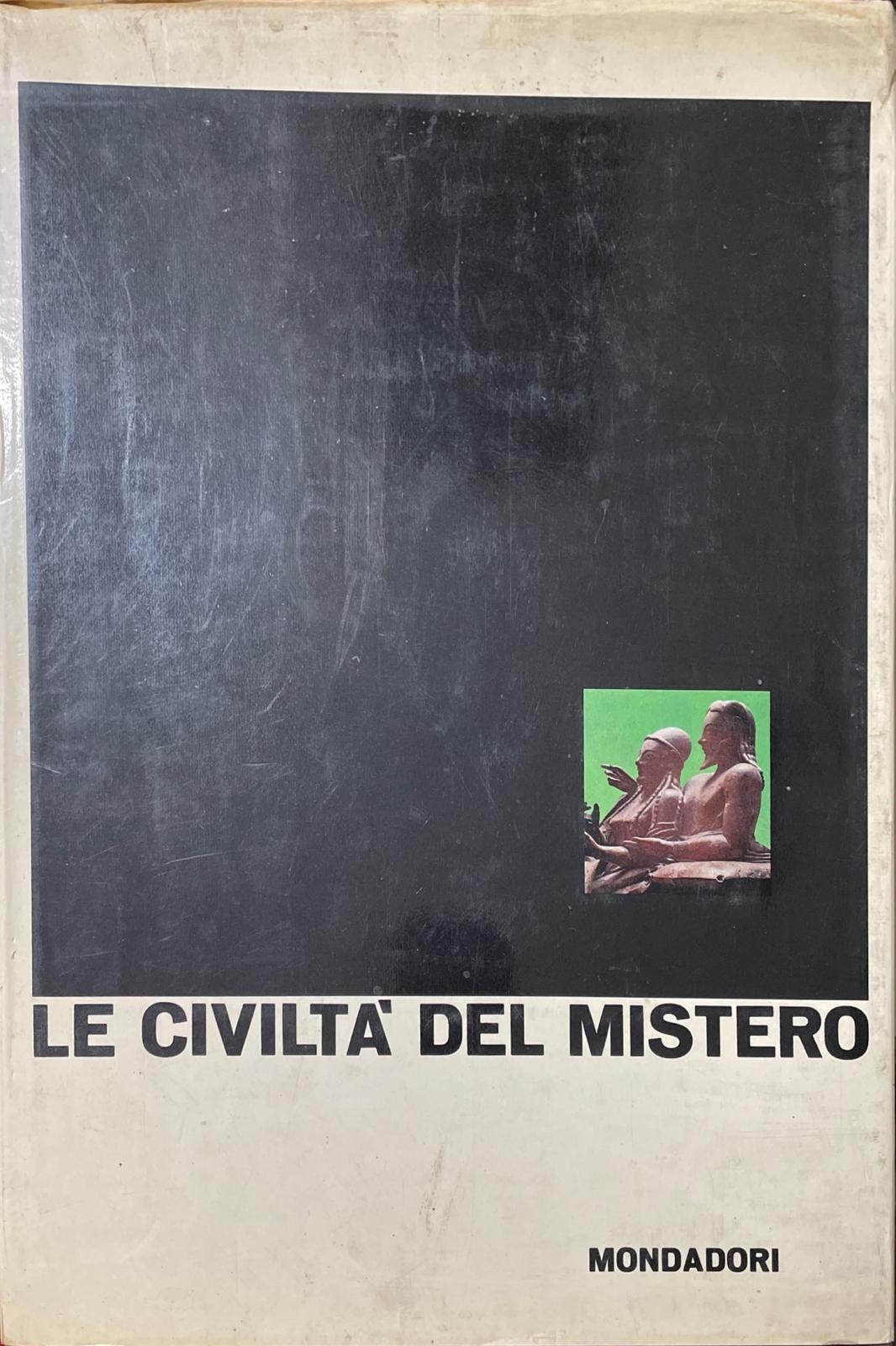Le civiltà del mistero, popoli dimenticati del mondo antico. - copertina
