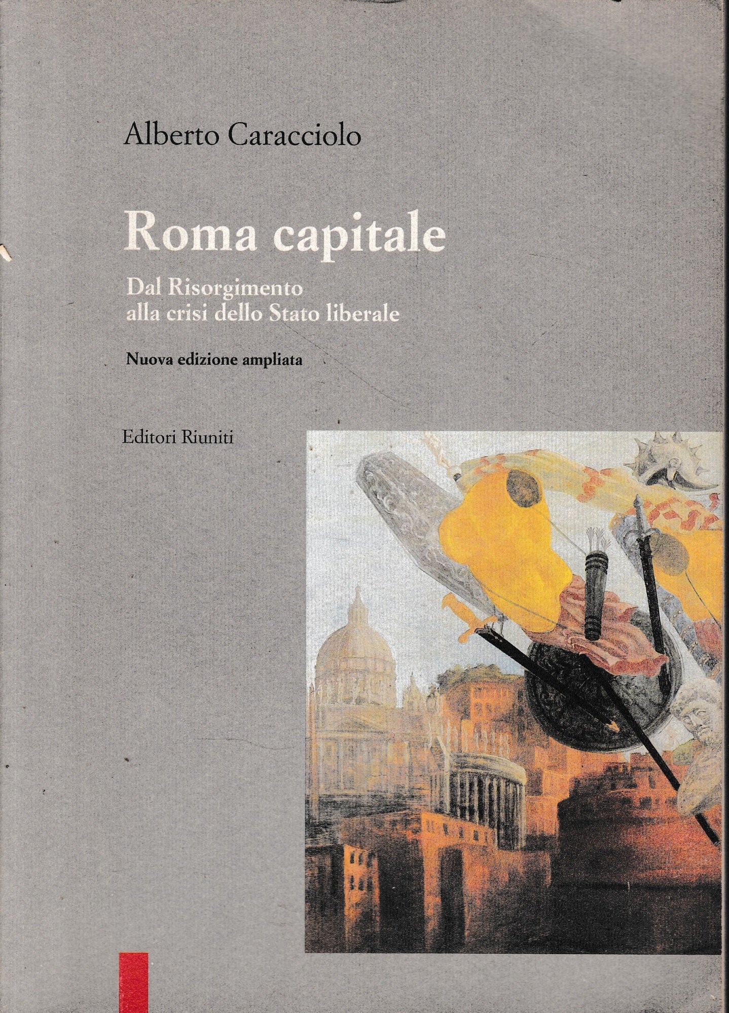Roma capitale. Dal Risorgimento alla crisi dello Stato liberale - copertina