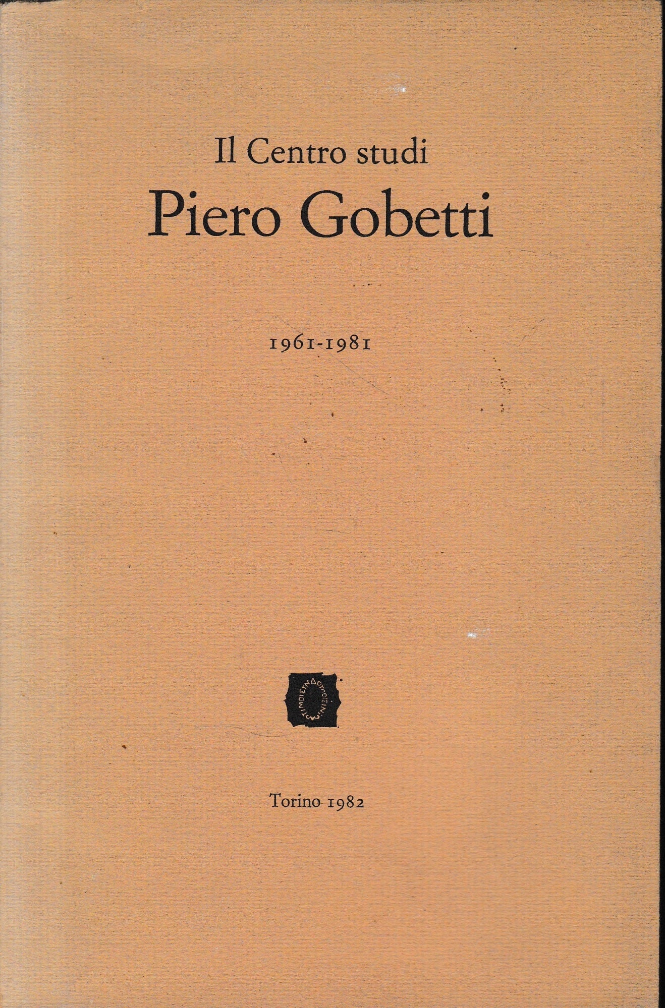 Il Centro studi Piero Gobetti 1961-1981 - copertina