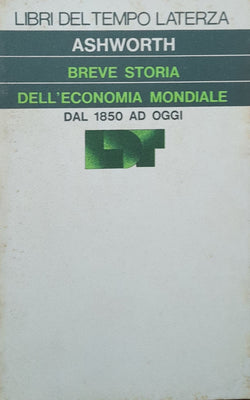 Breve storia dell'economia mondiale dal 1850 ad oggi