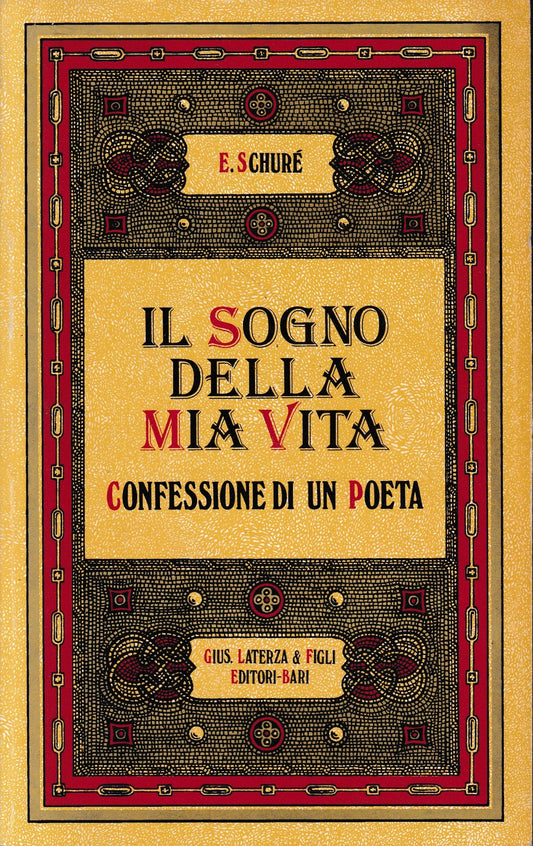 Il sogno della mia vita. Confessione di un poeta. Ristampa anastatica dell'edizione del 1929. - copertina