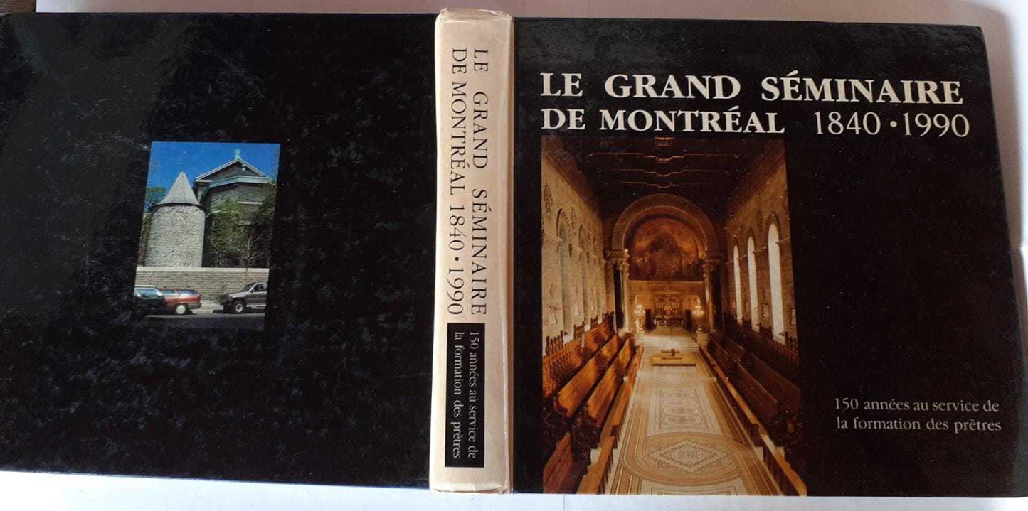 Le grand seminaire de Montreal de 1840 a 1990: 150 annees au service de la formation des pretres - copertina
