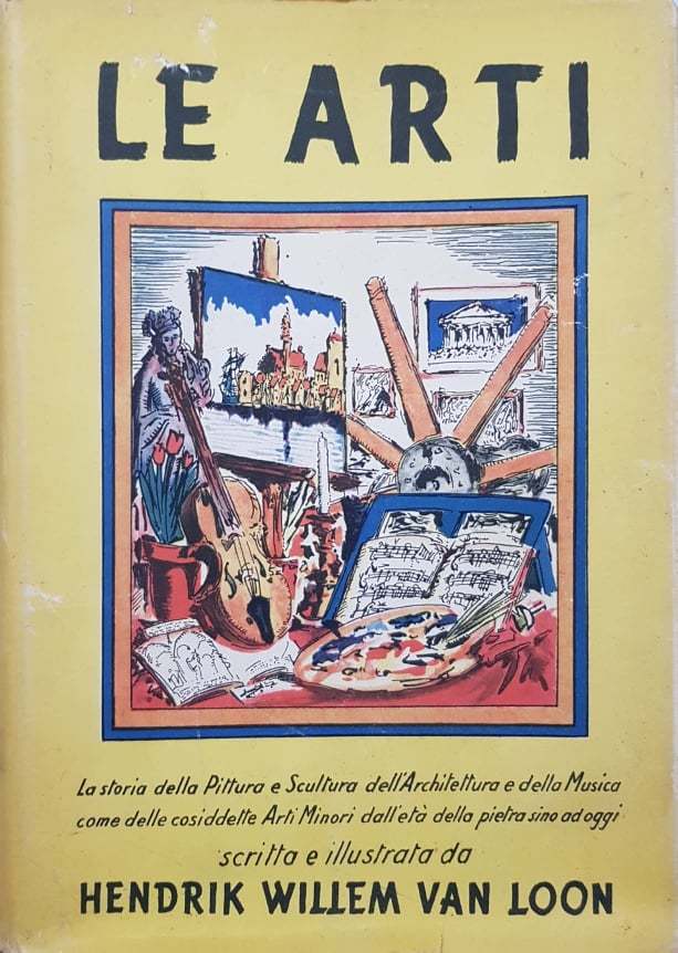 LE ARTI LA STORIA DELLA PITTURA E SCULTURA DELL'ARCHITETTURA E DELLA MUSICA - copertina