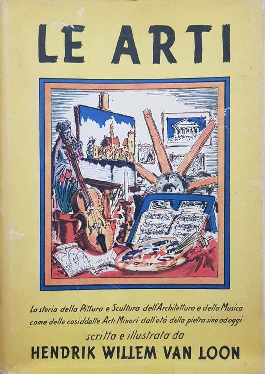 LE ARTI LA STORIA DELLA PITTURA E SCULTURA DELL'ARCHITETTURA E DELLA MUSICA - copertina
