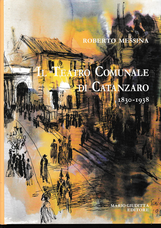 Il teatro comunale di Catanzaro : 1830-1938 - copertina